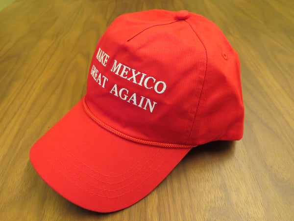 MAKE MEXICO GREAT AGAIN (Free Worldwide Shipping) - Make The United States Great Again